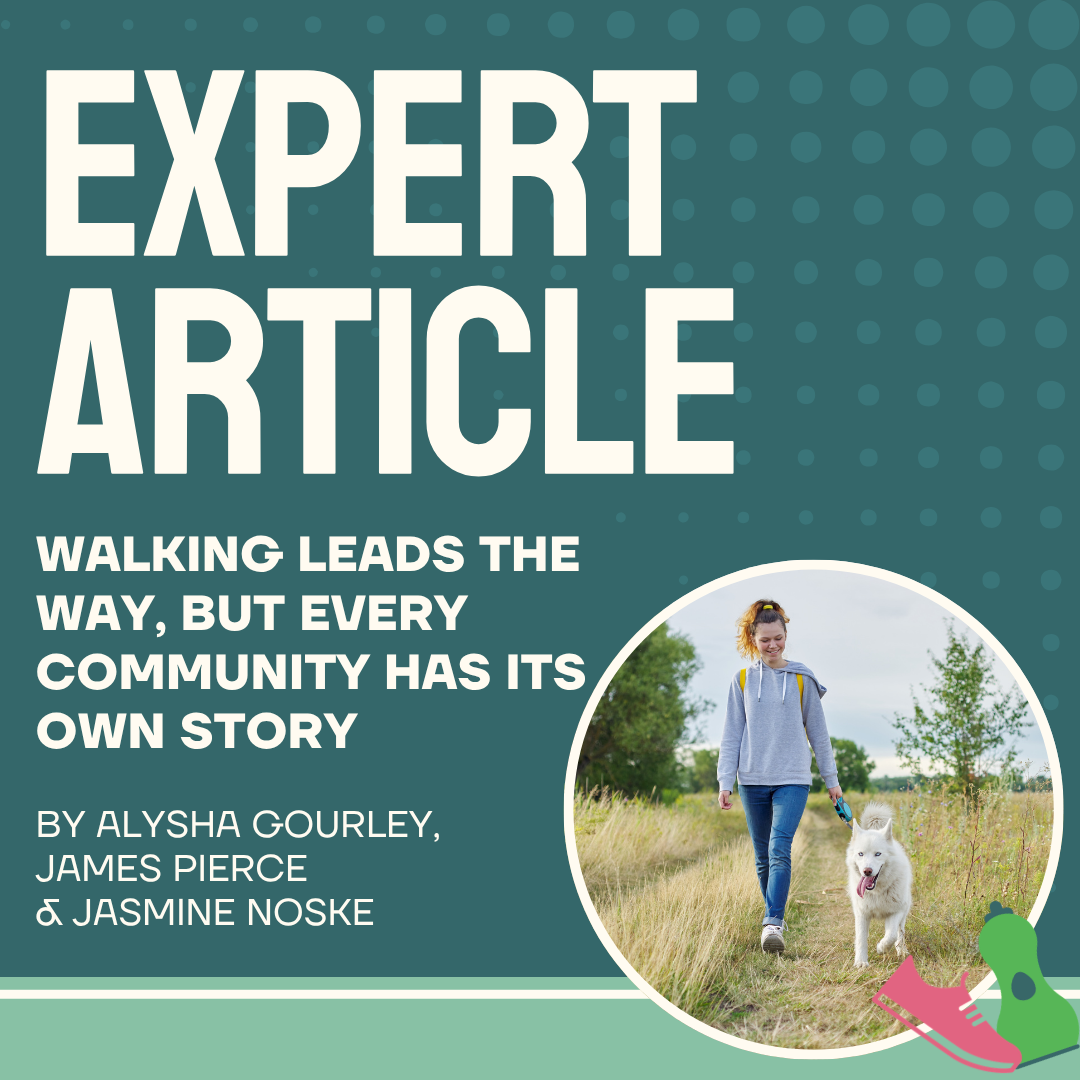 August - Walking leads the way, but every community has its own story.png